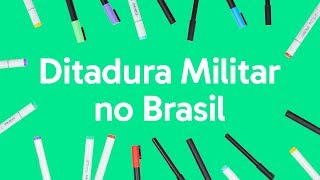 DITADURA MILITAR NO BRASIL RESUMO PARA O ENEM  QUER QUE EU DESENHE [upl. by Tijnar957]