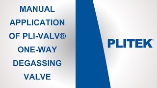 Manual Valve Application of PLIVALV® OneWay Degassing Valve [upl. by Ecnaiva]