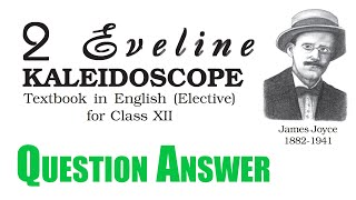 Eveline Question Answer  Class 12 English Elective NCERT Book quotKALEIDOSCOPEquot [upl. by Odlanra60]