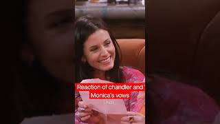 Reaction of Chandler and Monicas vows  Chandler and Monicas wedding  Chandler and Monica shorts [upl. by Jan]