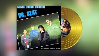 Miami Sound Machine ― Dr Beat ♫ Long Version [upl. by Begga]