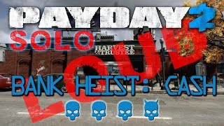 Payday 2  Bank Heist Cash  Death Wish loudsolo No AI [upl. by Andrien675]