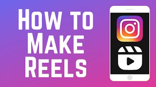 How to Make Instagram Reels Videos  Beginners Guide 2024 [upl. by Einwahr]