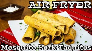 AIR FRYER Mesquite Pork Taquitos [upl. by Edythe]