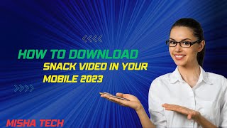 How To download snack video in your mobile 2023 [upl. by Slaby]