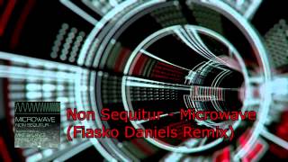 Non Sequitur  Microwave Fiasko Daniels Remix OUT NOW on TRXX RecordsPlasmapool Media [upl. by Ahcsap243]