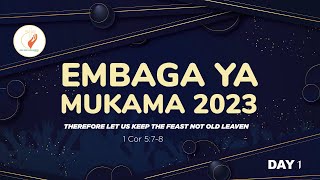 EMBAGA YA MUKAMA 2023 DAY 1 [upl. by Radford]