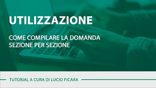 Utilizzazione come compilare la domanda sezione per sezione  VIDEO TUTORIAL [upl. by Enaile]