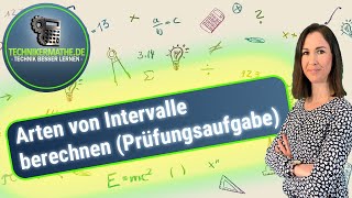 Arten von Intervallen  Erklärung  Beispiele  🟢 Mathe für Techniker Meister Azubis erklärt 2020 [upl. by Kareem334]