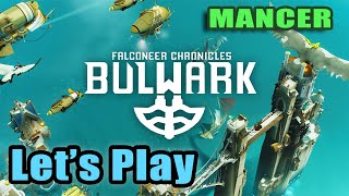 Lets Play  Bulwark Falconeer Chronicles  Mancer  Full Release  Full Gameplay [upl. by Bonar604]