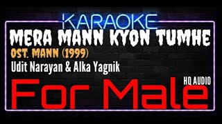 Karaoke Mera Mann Kyon Tumhe Chahe  For Male   Udit Narayan amp Alka Yagnik Ost Mann 1999 [upl. by Ekralc762]