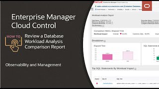 Enterprise Manager How to review a Database Workload Analysis comparison report [upl. by Lucilla]