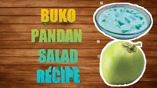 Buko Pandan Salad Recipe  desert muna tayu pampalamig dahil tag init na [upl. by Ahcsrop]