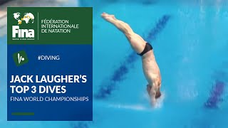 Jack Laugher  Top 3 Dives  FINA World Championships [upl. by Maryly]