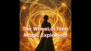 Unraveling the Magic of The Wheel of Time Power Danger and Destiny  FiveMinute Nerd Episode 27 [upl. by Olpe363]