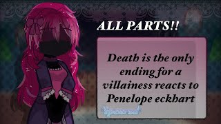 Death is the only ending for a villainess reacts to Penelope Eckhart  ALL PARTS  READ DESC [upl. by Merriott]