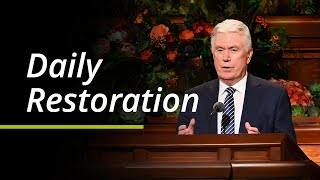 Daily Restoration  Dieter F Uchtdorf  October 2021 General Conference [upl. by Suoivatco]