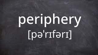 PERIPHERY Pronunciation in American English [upl. by Nannaihr]