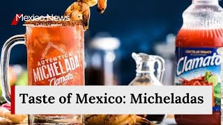 Taste of Mexico Micheladas [upl. by Issie168]