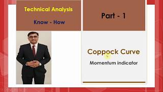 Coppock Curve  Technical Analysis  Know How Part  1 [upl. by Lauryn]