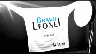 Leonel Bravo  Sí la vi [upl. by Noami]