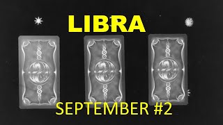 LIBRA September 2 [upl. by Assiled362]