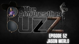 The Armwrestling Buzz Episode 52 [upl. by Edya350]