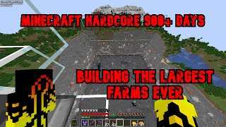 minecraft hardcore day 900 building the largest farms ever [upl. by Eilrahc]