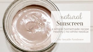 Natural Homemade Sunscreen  NO WHITE RESIDUE [upl. by Anasus588]