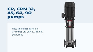 How to repair Grundfos CR CRN 32 45 64 90 pumps [upl. by Akerboom]