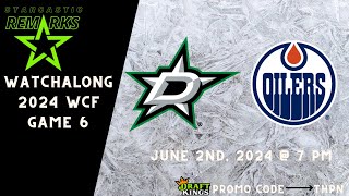 Stars vs Oilers  Round 3 Game 6 WATCHALONG  June 2nd 2024 [upl. by Emrich]