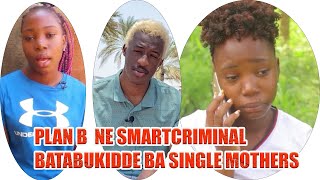 Smart criminal ne plan b baguddewo olutalo eri ba single mothers [upl. by Canute]