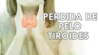 PÉRDIDA de PELO por TIROIDES [upl. by Akinahc]