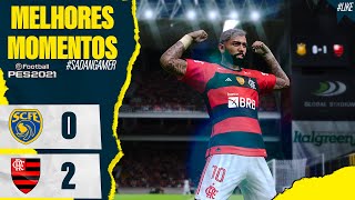 SAMPAIO CORREA 0 X 2 FLAMENGO  GABIGOL DESENCANTOU  JOGO DE HOJE  ASSISTA AGORA PES 2021 [upl. by Ecidna]