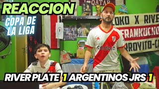 RIVER PLATE 1 ARGENTINOS JRS 1  Reacciones de Hinchas de River  COPA DE LA LIGA 2024 [upl. by Selohcin129]