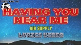 HAVING YOU NEAR ME  Air Supply  Karaoke [upl. by Sellig]