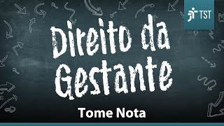 5 Coisas sobre o Direito da Gestante  Tome Nota [upl. by Rubia]