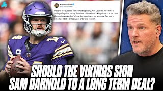 Should The Vikings Give Sam Darnold A Long Term Deal After 112 Start  Pat McAfee Show [upl. by Hort409]