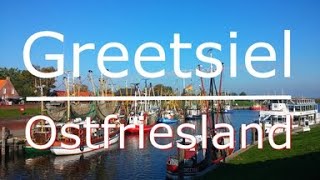 Malerisches Fischerdorf Greetsiel  Ausflugsziele [upl. by Idnor]