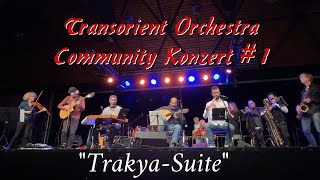 Transorient Orchestra Community Konzert VolI quotTrakya Suitequot [upl. by Ahtnammas588]