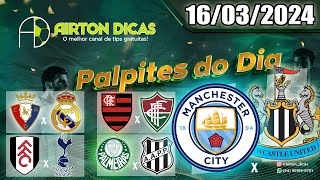 Palpites De Futebol Para Hoje SÁBADO DIA 16 DE MARÇO DE 2024  Dica Bilhete Pronto Airtondicas [upl. by Yelram]