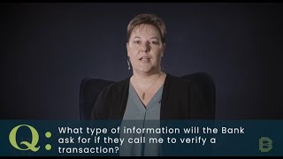 Fraud Prevention What type of information will the Bank ask for to verify a transaction [upl. by Eidson595]