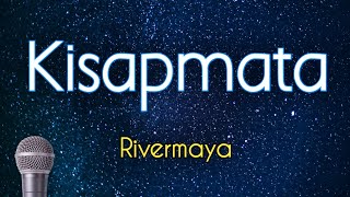 Kisapmata  Rivermaya KARAOKE VERSION [upl. by Gnol]