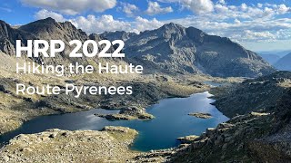 Haute Route Pyrenees 2022 Hiking the HRP in September [upl. by Hosbein]