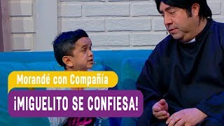 Morandé con Compañía  ¡Miguelito se confiesa  Capítulo 46 [upl. by Ginger]