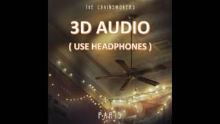 3D AUDIO The Chainsmokers  Paris USE HEADPHONES Virtual Sound [upl. by Salhcin855]