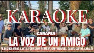 La voz de un amigo KARAOKE  Carafea [upl. by Idolem854]