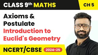 Axioms and Postulate  Introduction to Euclids Geometry  Class 9 Maths Chapter 5  CBSE 202425 [upl. by Otnicaj]