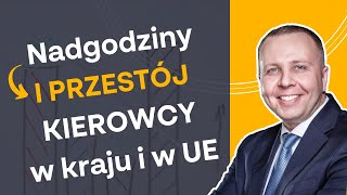 Przestój KIEROWCY a oddawanie nadgodzin  Liczy Się Transport [upl. by Sina]