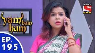 Yam Hain Hum  यम हैं हम  Episode 195  14th September 2015 [upl. by Pears]